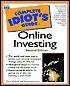 The Complete Idiot's Guide to Online Investing