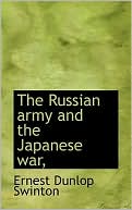 The Russian Army And The Japanese War,