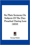 Six Plain Sermons On Subjects Of The Day