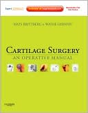 Cartilage Surgery: An Operative Manual, Expert Consult: Online and Print