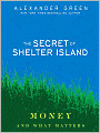 The Secret of Shelter Island: Money and What Matters
