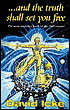 And the Truth Shall Set You Free: The most explosive book of the 20th century
