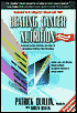 Beating Cancer with Nutrition: Combining the Best of Science and Nature for Full Spectrum Healing in the 21st Century