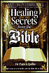 Healing Secrets from the Bible: God Wants Us to Be Healthy and the Bible Tells Us How