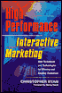 High-Performance Interactive Marketing : New Techniques and Technologies for Winning and Keeping Customers