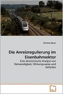 Die Anreizregulierung Im Eisenbahnsektor