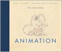 Walt Disney Animation Studios: The Archive Series: Animation