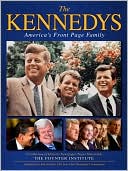 The Kennedys: America's Front-Page Family: A Collection of Historic Newspaper Pages