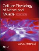 Cellular Physiology of Nerve and Muscle