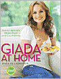 Giada at Home: Family Recipes from Italy and California