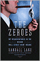 The Zeroes: My Misadventures in the Decade Wall Street Went Insane