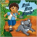 Run, Run, Koala! (Go, Diego, Go! Series)