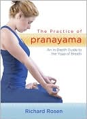 The Practice of Pranayama: An In-Depth Guide to the Yoga of Breath (includes 7 CDs)
