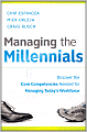 Managing the Millennials: Discover the Core Competencies for Managing Today's Workforce