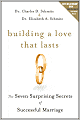 Building a Love that Lasts: The Seven Surprising Secrets of Successful Marriage