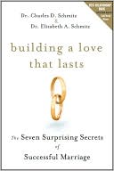 Building a Love that Lasts: The Seven Surprising Secrets of Successful Marriage