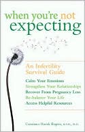When You're NOT Expecting: An Infertility Survival Guide