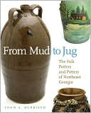 download From Mud to Jug : The Folk Potters and Pottery of Northeast Georgia book