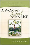 download A Woman God Can Use : Lessons from Old Testament Women Help You Make Today's Choices book