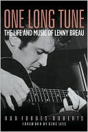 One Long Tune: The Life and Music of Lenny Breau