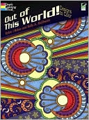 Out of This World!: Designs to Color