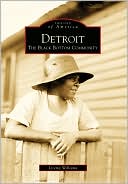 Detroit: The Black Bottom Community, Michigan (Images of America Series)