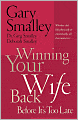 Winning Your Wife Back Before It's Too Late