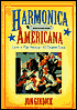 Harmonica Americana: Learn to Play America's 30 Greatest Songs
