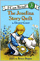 The Josefina Story Quilt: (I Can Read Book Series: Level 3)