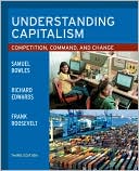 Understanding Capitalism: Competition, Command, and Change