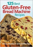 125 Best Gluten-Free Bread Machine Recipes