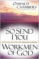 So Send I You / Workmen of God: Recognizing and Answering God's Call to Service