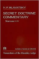 Secret Doctrine Commentary/Stanzas I-IV: Transactions of the Blavatsky Lodge: With a Section on Dreams (Photogc FACS)