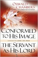 Conformed to His Image / The Servant as His Lord: Lessons on Living Like Jesus
