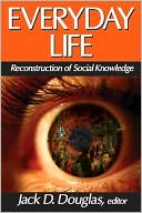 Everyday Life: Reconstruction of Social Knowledge