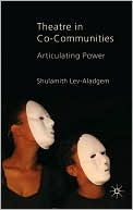 Theatre in Co-Communities: Articulating Power
