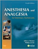 Anesthesia and Analgesia for Veterinary Technicians