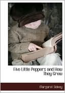 Five Little Peppers And How They Grew