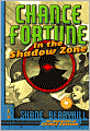 Chance Fortune in the Shadow Zone (The Adventures of Chance Fortune Series #2)
