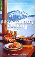 Williams-Sonoma Snow Country Cooking (Williams-Sonoma Outdoors Series)