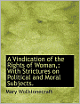 A Vindication Of The Rights Of Woman,