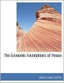 The Economic Foundations Of Peace