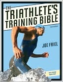 The Triathlete's Training Bible