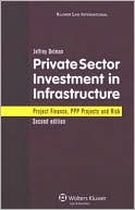 download Private Sector Investment in Infrastructure : Project Finance, PPP Projects and Risk 2nd edition book
