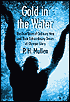Gold in the Water: The True Story of Ordinary Men and Their Extraordinary Dream of Olympic Glory
