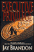 Executive Privilege