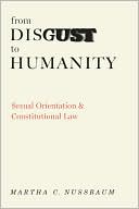 From Disgust to Humanity: Sexual Orientation and Constitutional Law