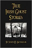 True Irish Ghost Stories