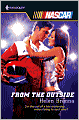 From the Outside (Harlequin NASCAR Series)