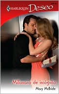 Millonario De Incognito/Incognito Millionaire (Harlequin Deseo Series #631)